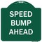 Signmission Designer Series Speed Bump Ahead, Green & White Heavy-Gauge Aluminum Sign, 18" x 18", GW-1818-9889 A-DES-GW-1818-9889 - alternate 1